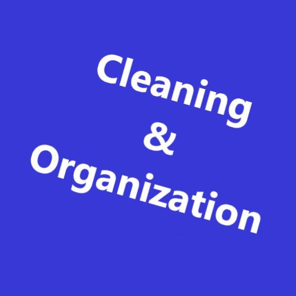 Cleaning & Organization